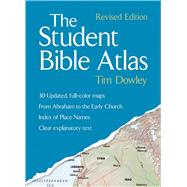 The Student Bible Atlas by Dowley, Tim, 9781506400105