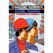 Communist Manifesto by Marx, Karl; Engels, Friedrich; Moore, Samuel, 9781507870105