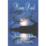 Moon Pool by Toombs, Jane; Walters, Janet Lane, 9781612710105