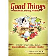 Good Things, Emotional Healing Journal by Davies, Elisabeth; Marshall, Bryan, 9781614480105