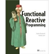 Functional Reactive Programming by Blackheath, Stephen; Jones, Anthony, 9781633430105