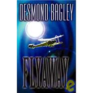 Flyaway by Bagley, Desmond, 9781842320105