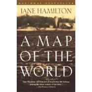 A Map of the World A Novel by HAMILTON, JANE, 9780385720106