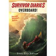 Overboard! by Johnson, Terry Lynn; Ukropina, Jovan, 9780544970106