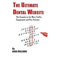 The Ultimate Dental Website by Williams, Doug, 9781523600106