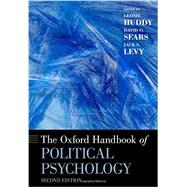 The Oxford Handbook of Political Psychology Second Edition by Huddy, Leonie; Sears, David O.; Levy, Jack S., 9780199760107