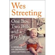 One Boy, Two Bills and a Fry Up by Streeting, Wes, 9781399710107