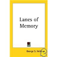 Lanes of Memory by Hellman, George S., 9781417900107