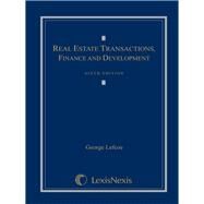Real Estate Transactions, Finance, and Development by Lefcoe, George, 9781422470107