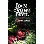 John Crow's Devil by James, Marlon, 9781936070107
