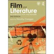 Film and Literature: An Introduction and Reader by Corrigan; Timothy, 9780415560108