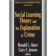 Social Learning Theory and the Explanation of Crime by Gary Jensen, 9781351490108