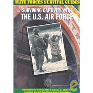 Surviving Captivity With the U.S. Air Force by McNab, Chris, 9781590840108