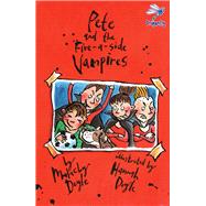 Pete and the Five-A-Side Vampires by Doyle, Malachy; Doyle, Hannah, 9781910080108
