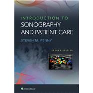 Introduction to Sonography and Patient Care by Penny, Steven M., 9781975120108