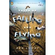 Tales of Falling and Flying by Loory, Ben, 9780143130109