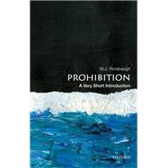 Prohibition: A Very Short Introduction by Rorabaugh, W. J., 9780190280109