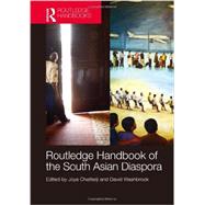 Routledge Handbook of the South Asian Diaspora by Chatterji; Joya, 9780415480109