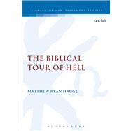 The Biblical Tour of Hell by Hauge, Matthew Ryan, 9780567260109