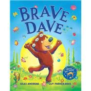 Brave Dave by Andreae, Giles; Parker-Rees, Guy, 9781338850109
