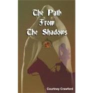The Path from the Shadows by Crawford, Courtney, 9781432730109
