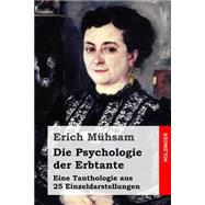 Die Psychologie Der Erbtante by Mhsam, Erich, 9781511550109