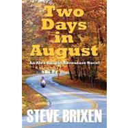 Two Days in August: An Alex Knight Adventure Novel by Brixen, Steve, 9781609110109