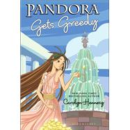 Pandora Gets Greedy by Hennesy, Carolyn, 9781619630109