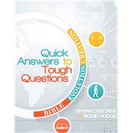 Quick Answers to Tough Questions by Osborne, Bryan; Hodge, Bodie, 9781683440109