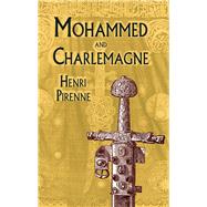 Mohammed and Charlemagne by Pirenne, Henri, 9780486420110