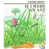 If I Were an Ant (A Rookie Reader) by Moses, Amy; Dunnington, Tom, 9780516420110