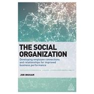 The Social Organization by Ingham, Jon; Ulrich, Dave, 9780749480110