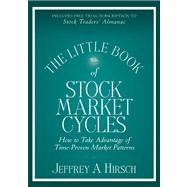 The Little Book of Stock Market Cycles by Hirsch, Jeffrey A.; Kass, Douglas A., 9781118270110