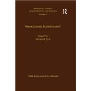 Volume 19, Tome VII: Kierkegaard Bibliography: Figures I to Z by ajda; Peter, 9781138210110