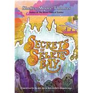 Secrets of Selkie Bay by Thomas, Shelley Moore, 9781250080110