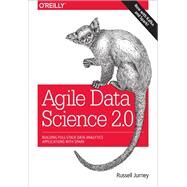 Agile Data Science 2.0 by Jurney, Russell, 9781491960110