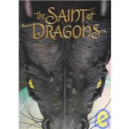 The Saint of Dragons by Hightman, Jason, 9780060540111