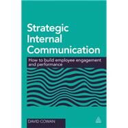 Strategic Internal Communication by Cowan, David, 9780749470111
