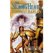 The Storm of Heaven by Harlan, Thomas, 9780812590111