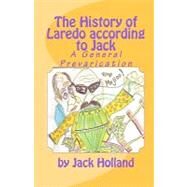 The History of Laredo According to Jack by Holland, Jack; Duboise, Philipe; Dog, Princess the, 9781451590111