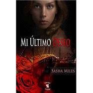 Mi ultimo deseo by Miles, Sasha, 9781507880111