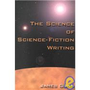The Science of Science Fiction Writing by Gunn, James, 9781578860111