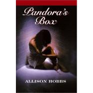 Pandora's Box A Novel by Hobbs, Allison, 9781593090111