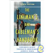 The Lineman's and Cableman's Handbook by Kurtz, Edwin Bernard; Shoemaker, Thomas M.; Mack, James E., 9780070360112