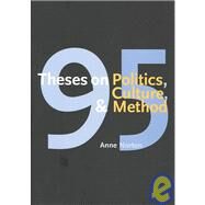 95 Theses on Politics, Culture, and Method by Anne Norton, 9780300100112