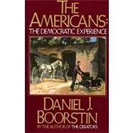 The Americans: The Democratic Experience by BOORSTIN, DANIEL J., 9780394710112