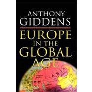 Europe in the Global Age by Giddens, Anthony, 9780745640112