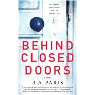 Behind Closed Doors by Paris, B. A., 9781432840112