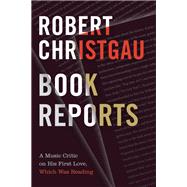 Book Reports by Christgau, Robert, 9781478000112