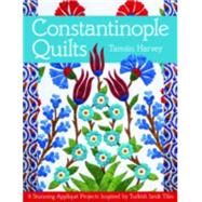 Constantinople Quilts 8...,Harvey, Tamsin,9781617450112